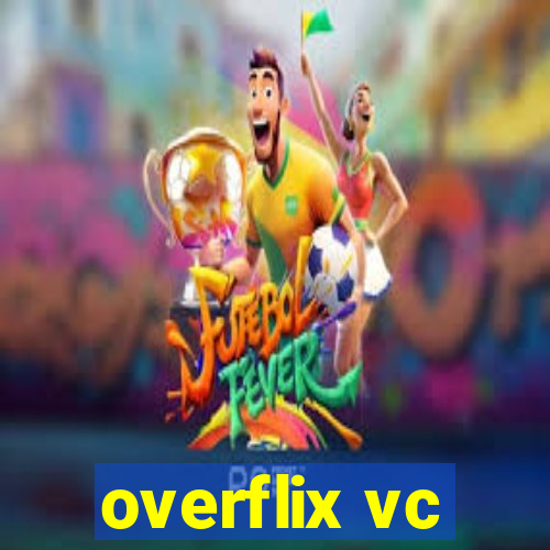 overflix vc